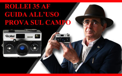 ROLLEI 35 AF. GUIDA ALL’USO E PROVA SUL CAMPO